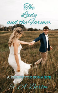 Title: The Lady and the Farmer, Author: R A Barlow