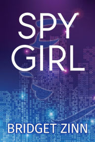 Title: Spy Girl, Author: Bridget Zinn