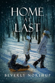 Title: Home at Last, Author: Beverly Baker Northup