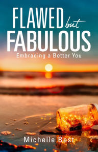 Title: Flawed but Fabulous, Author: Michelle Best