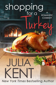 Title: Shopping for a Turkey, Author: Julia Kent