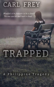 Title: Trapped, Author: Carl Frey