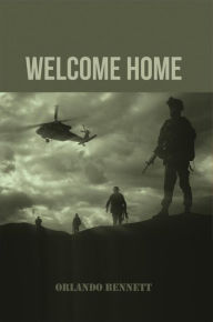 Title: Welcome Home, Author: Orlando Bennett