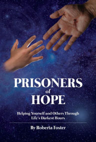 Title: PRISONERS OF HOPE, Author: ROBERTA G. FOSTER