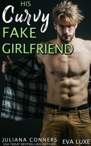 Title: His Curvy Fake Girlfriend, Author: Juliana Conners