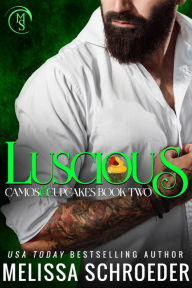 Luscious: A Best Friend's Brother Romantic Comedy