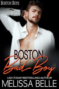 Title: Boston Bad Boy, Author: Melissa Belle