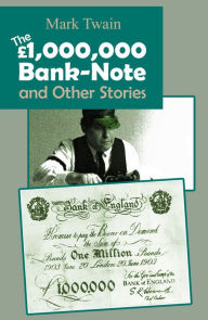 Title: The 1,000,000 Bank-Note and Other Stories, Author: Mark Twain