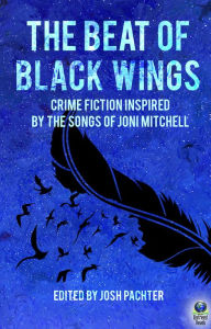 Title: The Beat of Black Wings, Author: Josh Pachter