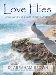 Title: Love Flies, Author: D. Abraham Brown