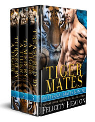 Title: Tiger Mates Shifter Romance Box Set (An Eternal Mates Paranormal Romance Series Bundle), Author: Felicity Heaton