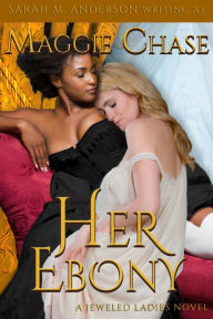 Title: Her Ebony, Author: Maggie Chase