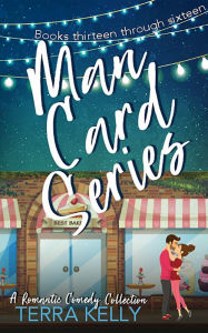 Title: Man Card Series Books 13-16: A Romantic Comedy, Author: Terra Kelly