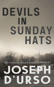 Title: Devils in Sunday Hats, Author: Joseph D'urso