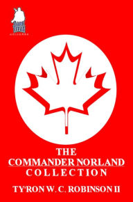 Title: The Commander Norland Collection, Author: Ty'ron Robinson II