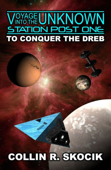 TO CONQUER THE DREB (Voyage Into the Unknown: Station Post One)