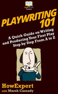 Title: Playwriting 101, Author: HowExpert