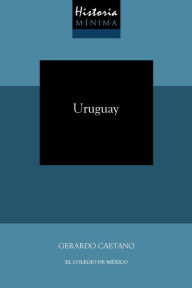 Title: Historia minima de Uruguay, Author: Gerardo Caetano