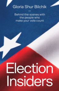 Title: Election Insiders, Author: Gloria Shur Bilchik