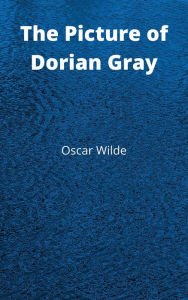 Title: The Picture of Dorian Gray, Author: Oscar Wilde