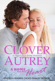 Title: A Home For His Heart, Author: Clover Autrey