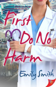 Title: First Do No Harm, Author: Emily Smith