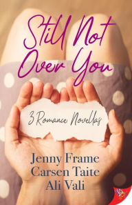 Title: Still Not Over You, Author: Jenny Frame