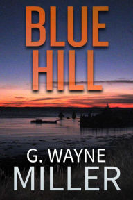 Title: Blue Hill, Author: G. Wayne Miller