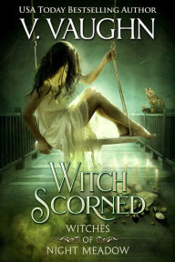 Title: Witch Scorned, Author: V. Vaughn