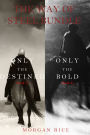 The Way of Steel Bundle: Only the Destined (#3) and Only the Bold (#4)
