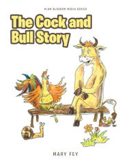 Title: The Cock and Bull Story, Author: Mary Fey