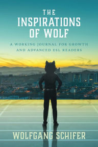 Title: The Inspirations Of Wolf, Author: Wolfgang Schifer