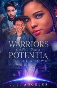 Title: Warriors of Potentia, Author: JJ Angelus