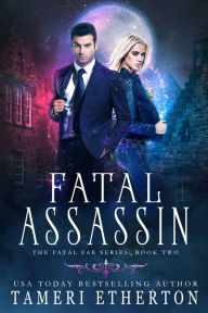 Title: Fatal Assassin: A Forbidden Love Paranormal Romance, Author: Tameri Etherton