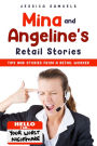 Mina and Angelines Retail Stories: