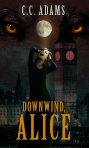 Title: Downwind, Alice, Author: C.C. Adams