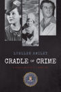 Cradle Of Crime- A Daughter's Tribute