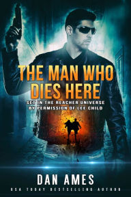 Title: The Jack Reacher Cases (The Man Who Dies Here), Author: Dan Ames