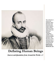 Title: Deflating Human Beings: Sources and Quotations from Around the World, v. 2, Author: Xiuwu R. Liu