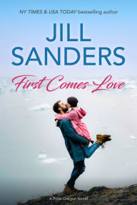 Title: First Comes Love, Author: Jill Sanders
