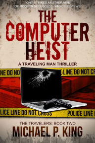 Title: The Computer Heist, Author: Michael P. King