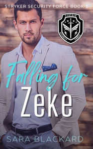 Title: Falling for Zeke, Author: Sara Blackard