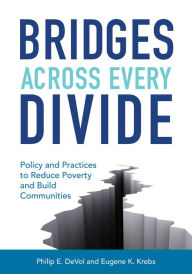 Title: Bridges Across Every Divide, Author: Philip E. Devol