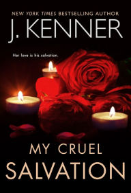 Free books for download on ipad My Cruel Salvation English version by J. Kenner 9781949925982