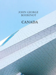 Title: Canada (Illustrated), Author: John George Bourinot