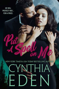 Title: Put A Spell On Me, Author: Cynthia Eden