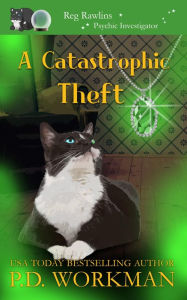 Title: A Catastrophic Theft, Author: P. D. Workman