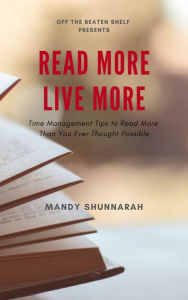 Title: Read More, Live More, Author: Mandy Shunnarah