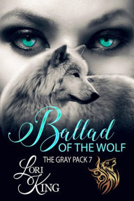 Title: Ballad of the Wolf, Author: Lori King