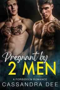 Title: Pregnant By 2 Men, Author: Cassandra Dee